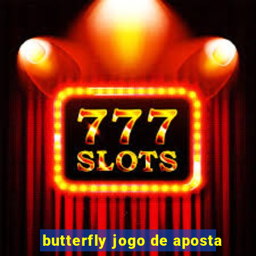 butterfly jogo de aposta